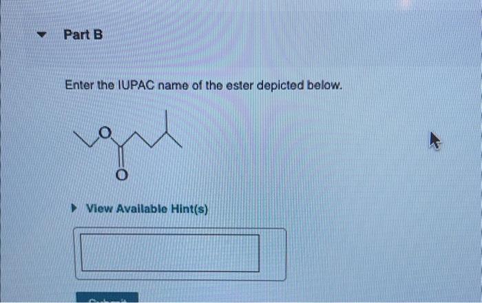 Enter the iupac name of the ester depicted below